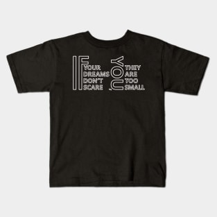 Motivational Quote Kids T-Shirt